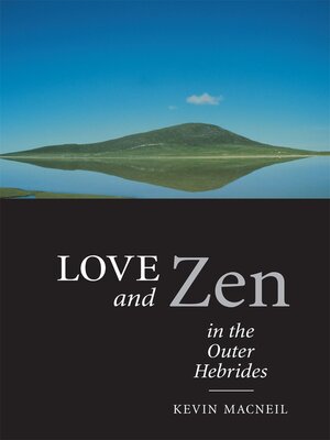 cover image of Love and Zen in the Outer Hebrides